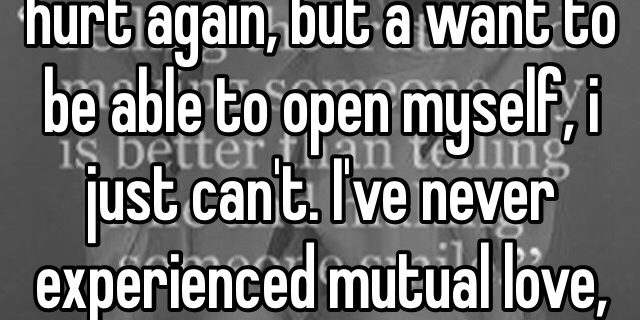 I am scared to love