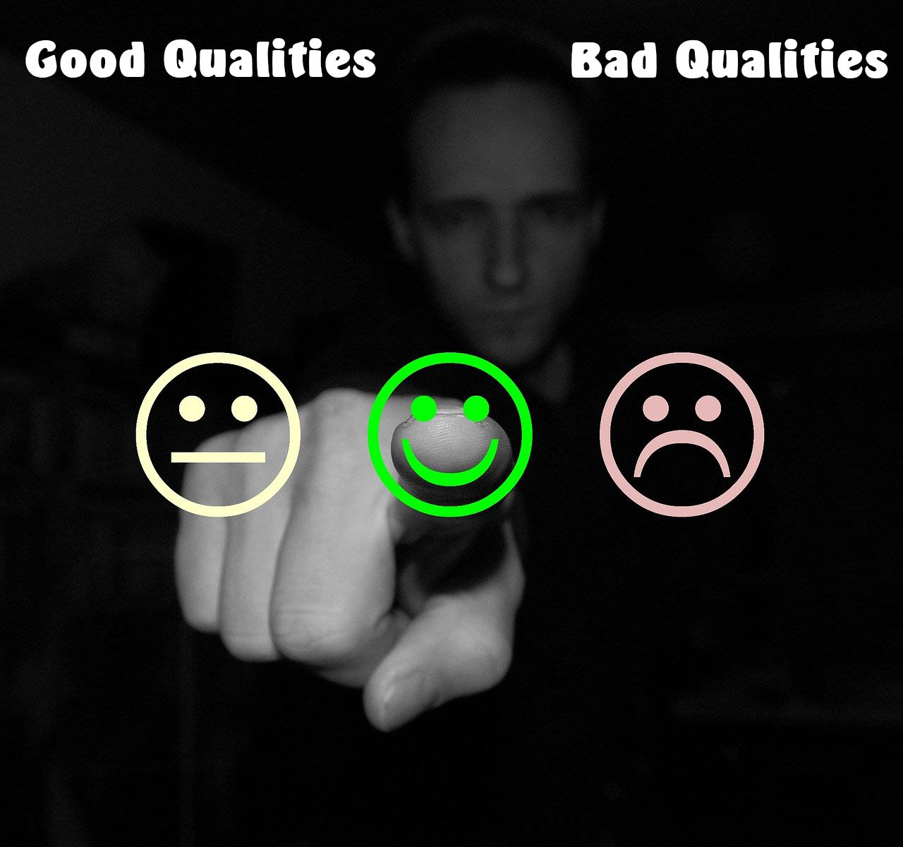 Good Qualities and bad Qualities